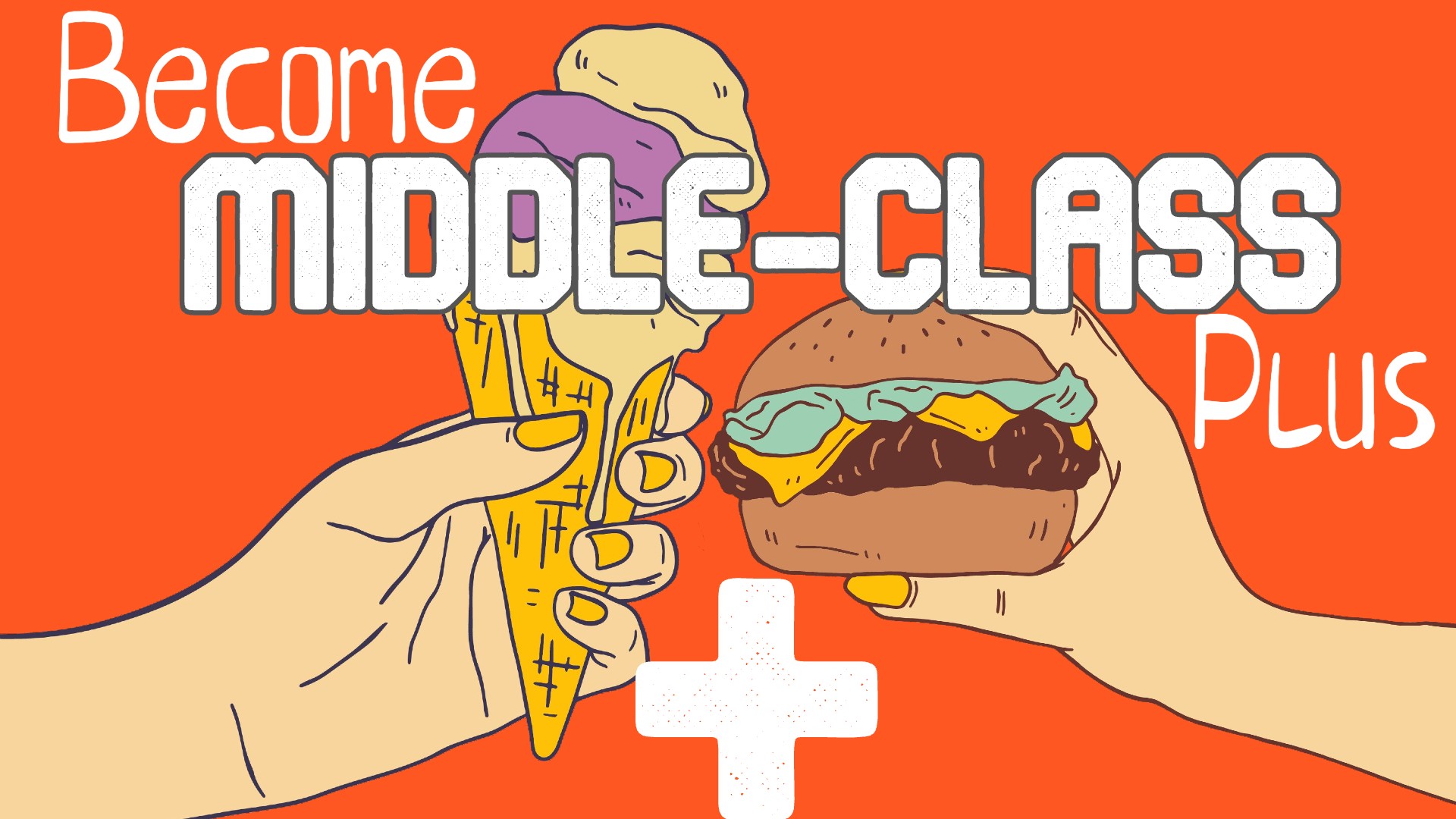 Become Middle-Class PLUS: Insert Growth Multipliers into Your Life
