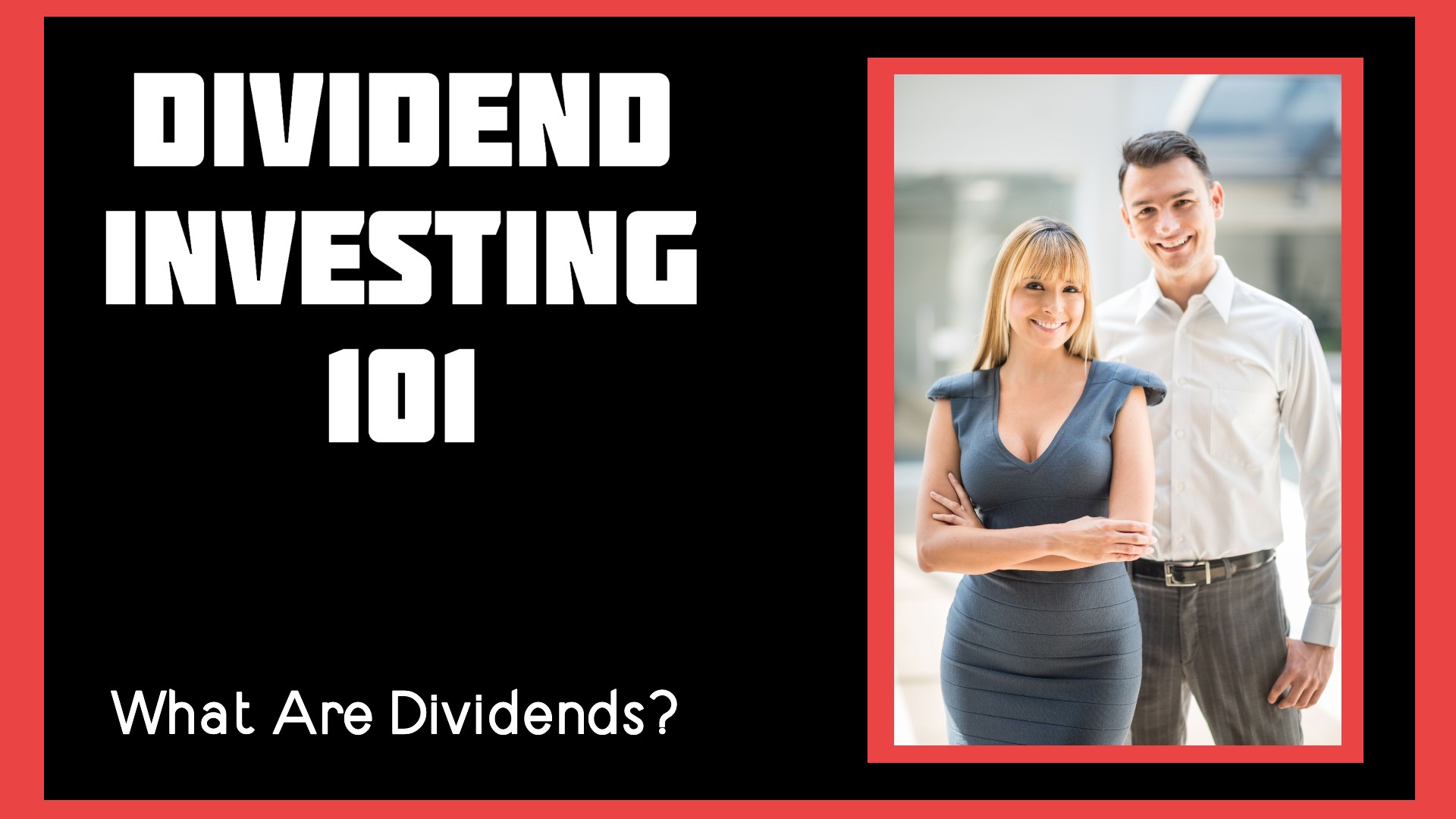 Dividend Investing 101 What Are Dividends