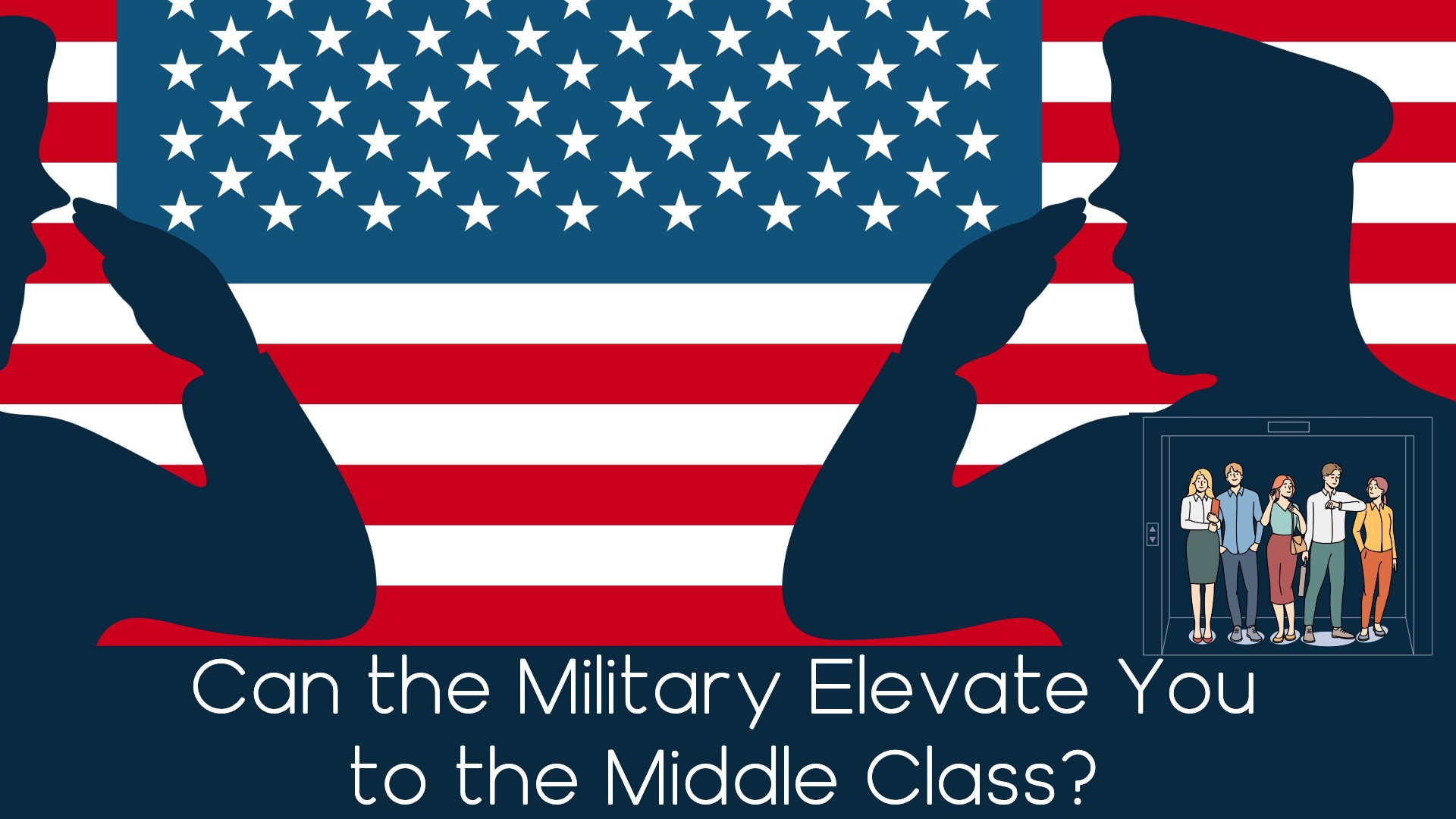 Can the Military Elevate You to the Middle Class?