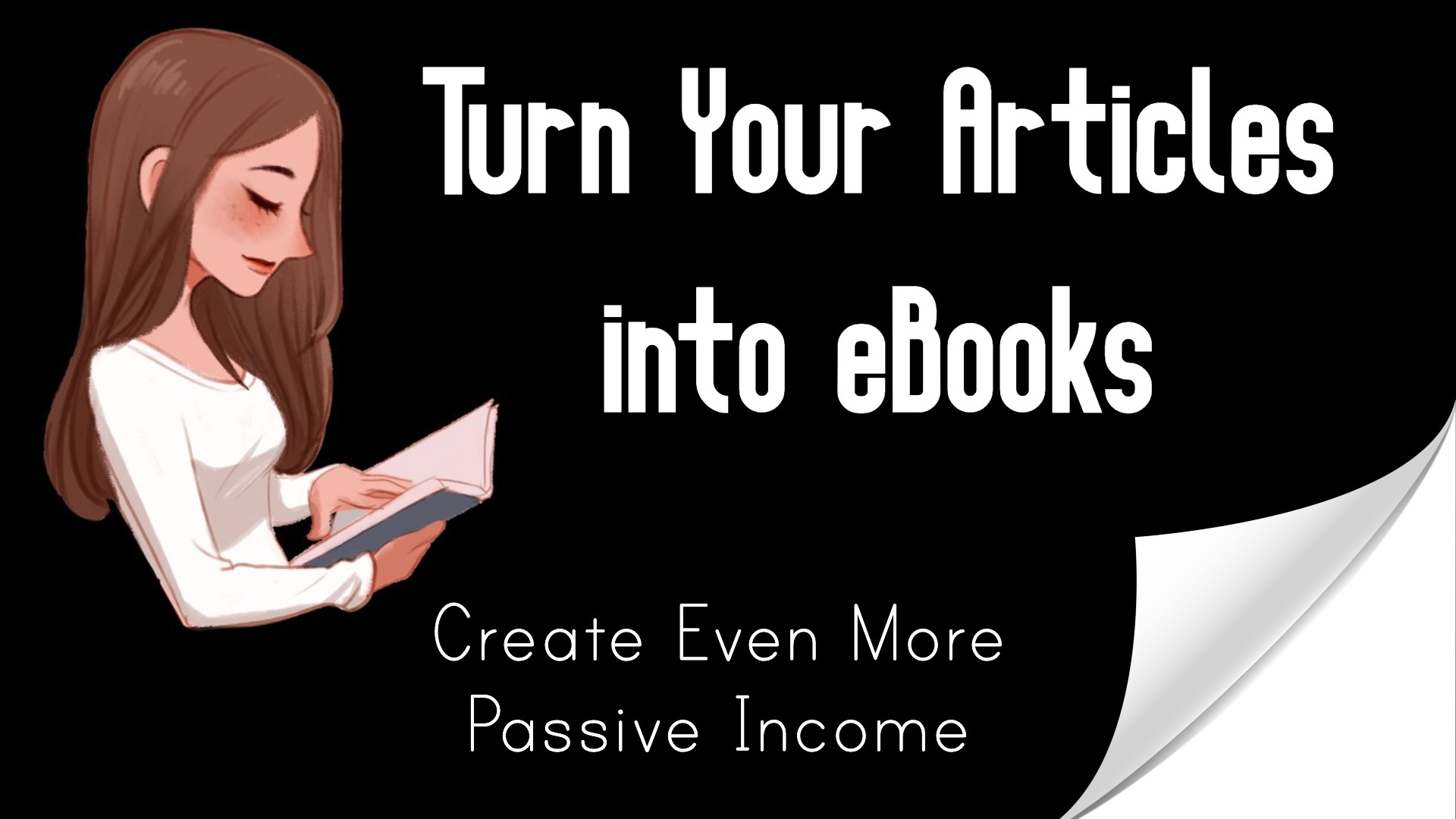 Turn Your Articles into eBooks: Create Even More Passive Income