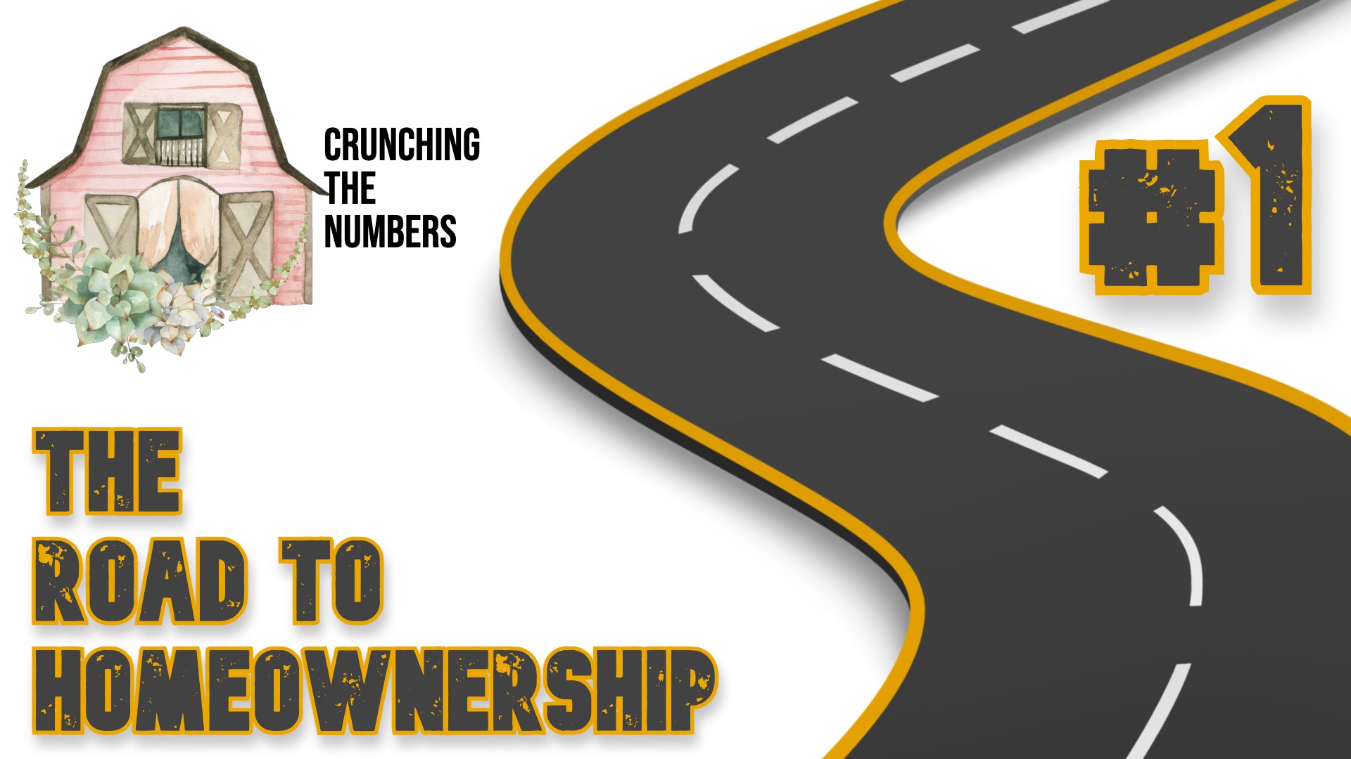 The Road to Homeownership #1: Crunching the Numbers