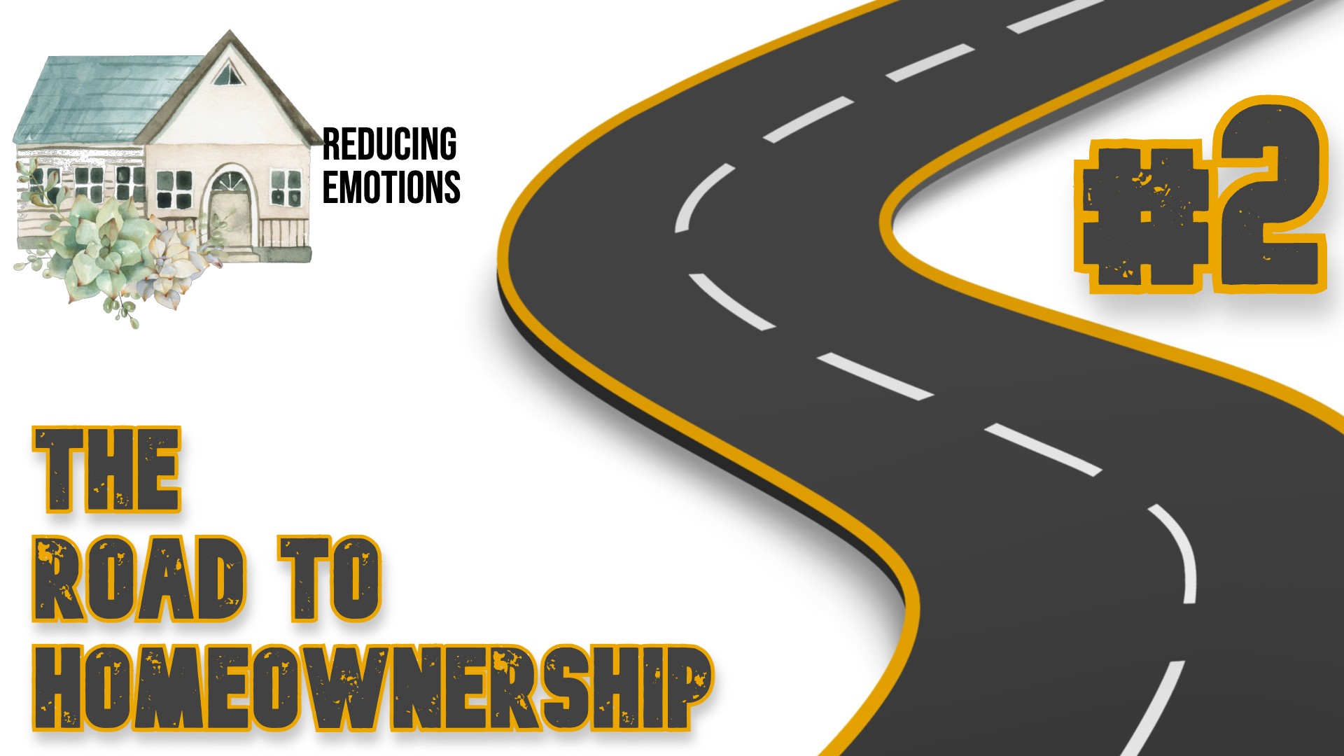 The Road to Homeownership #2