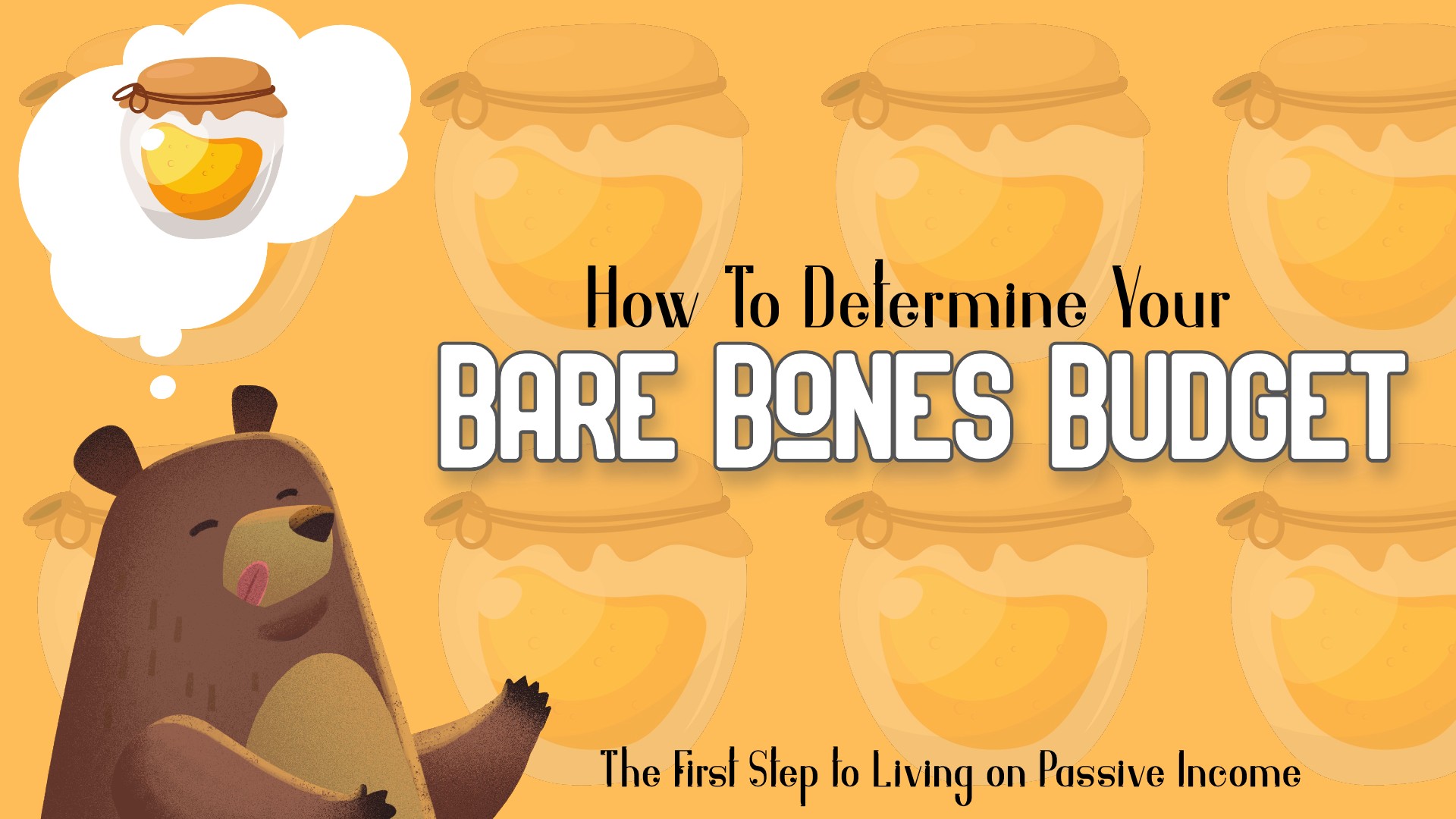 How to Determine Your Bare Bones Budget: The First Step to Living on Passive Income