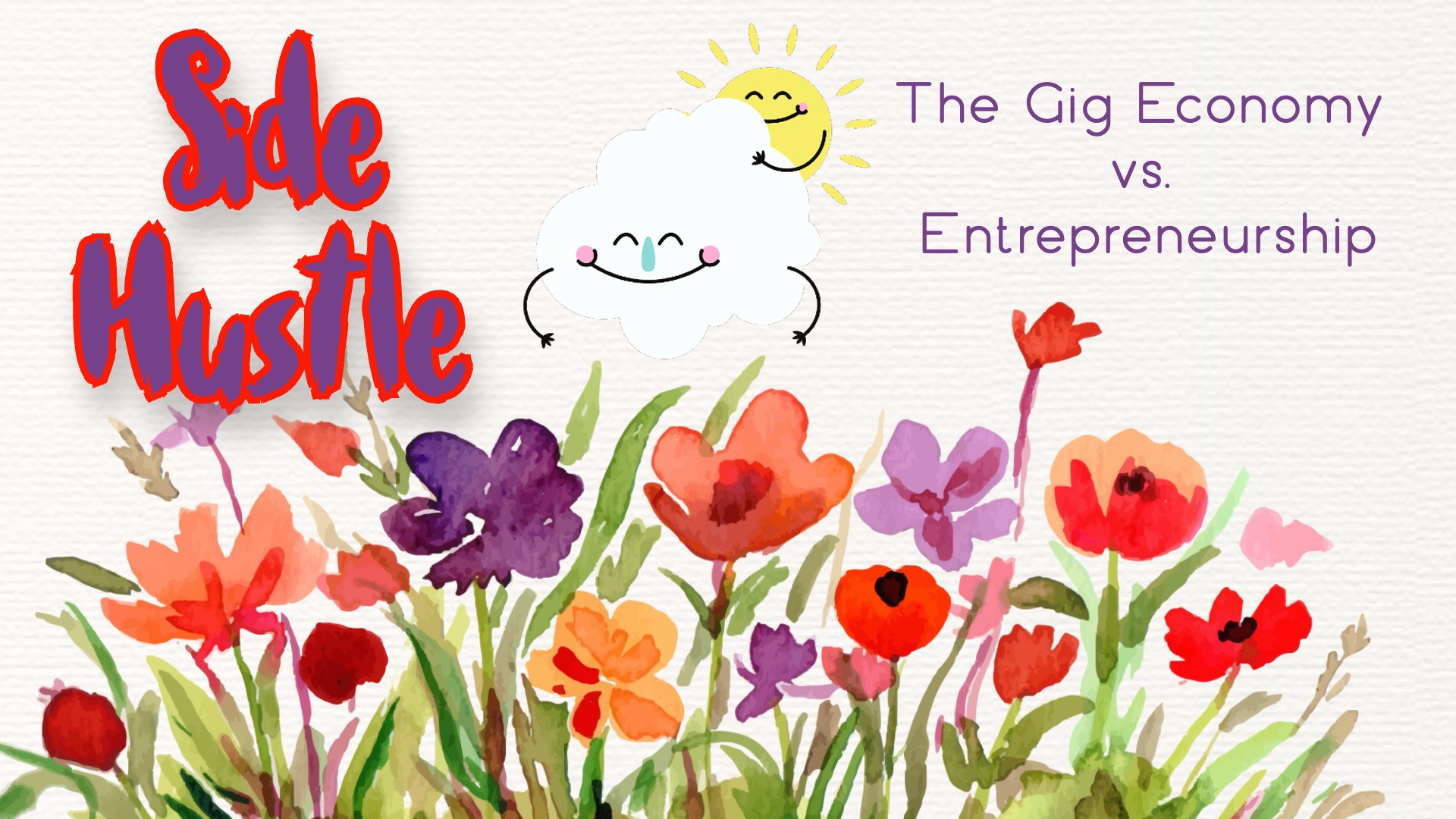 Side Hustle: The Gig Economy vs. Entrepreneurship