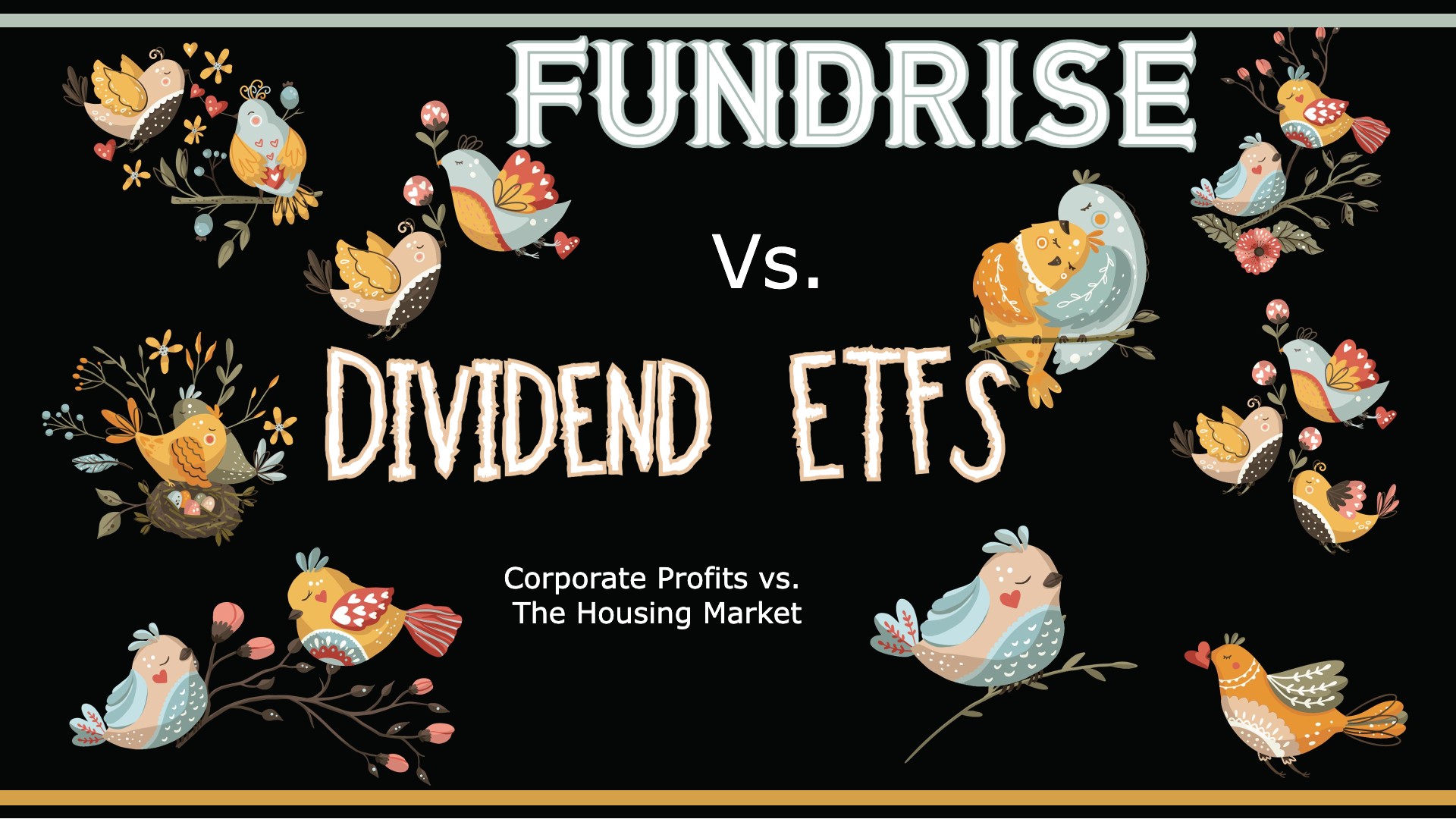 Fundrise vs. Dividend ETFs: Corporate Profits vs. The Housing Market