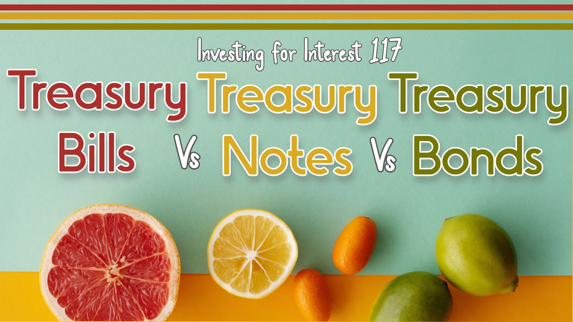 Treasury Bills vs Notes vs Bonds