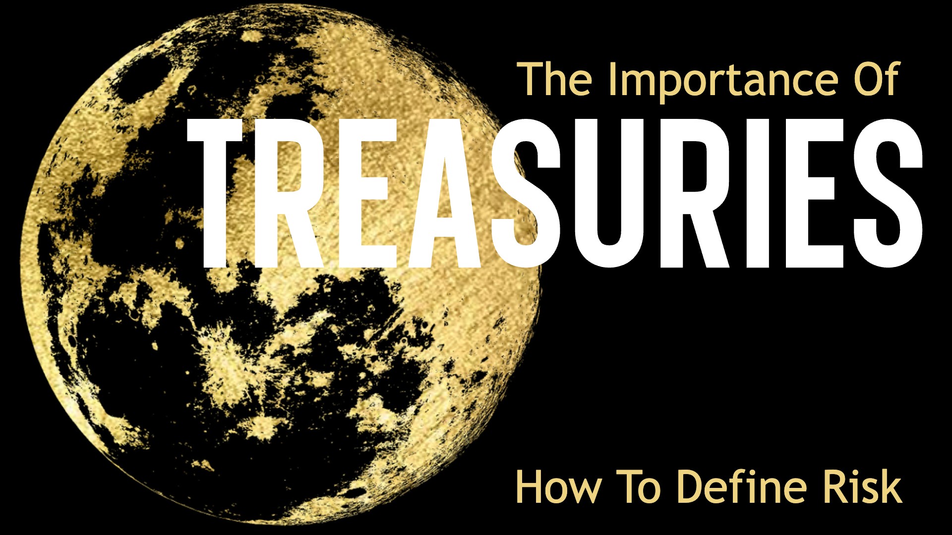 The Importance of Treasuries: How to Define Risk