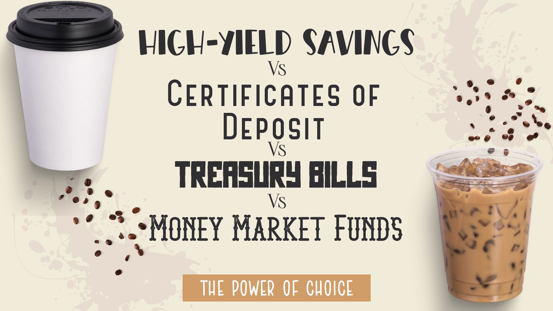 High Yield Savings vs. Certificates of Deposit vs. Treasury Bills vs. Money Market Funds