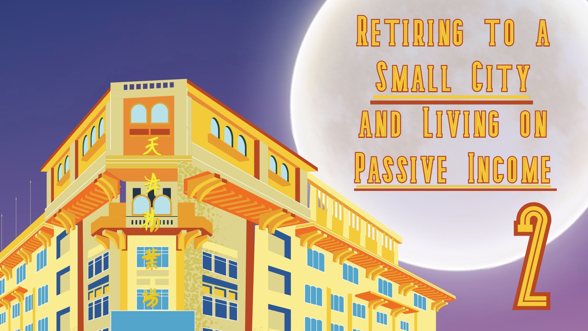 Retiring to a Small City and Living on Passive Income 2