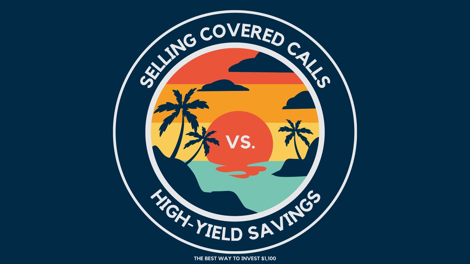 Selling Covered Calls vs. High Yield Savings: The Best Way to Invest $1,100