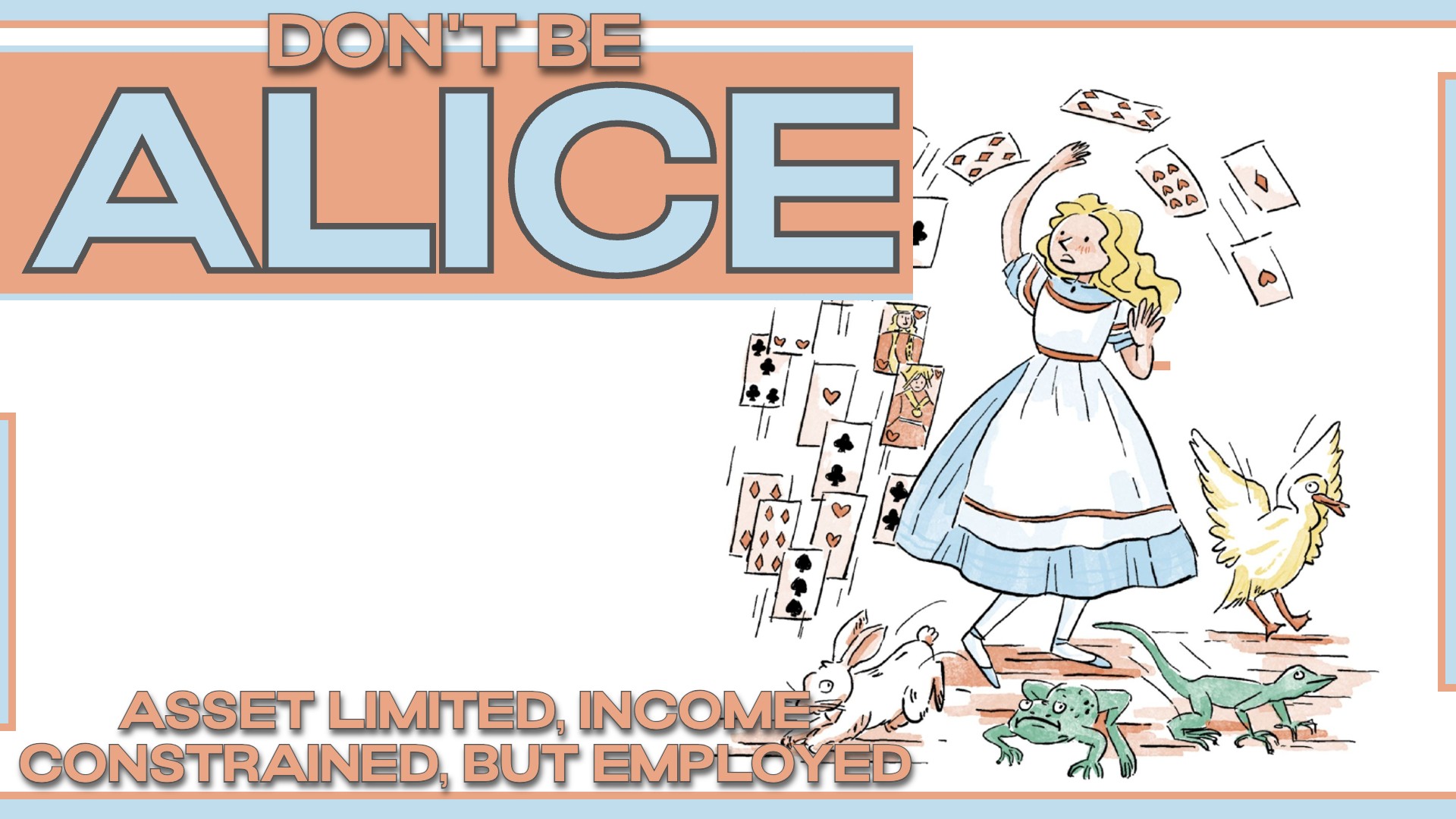 Don’t Be ALICE: Asset Limited, Income Constrained, But Employed