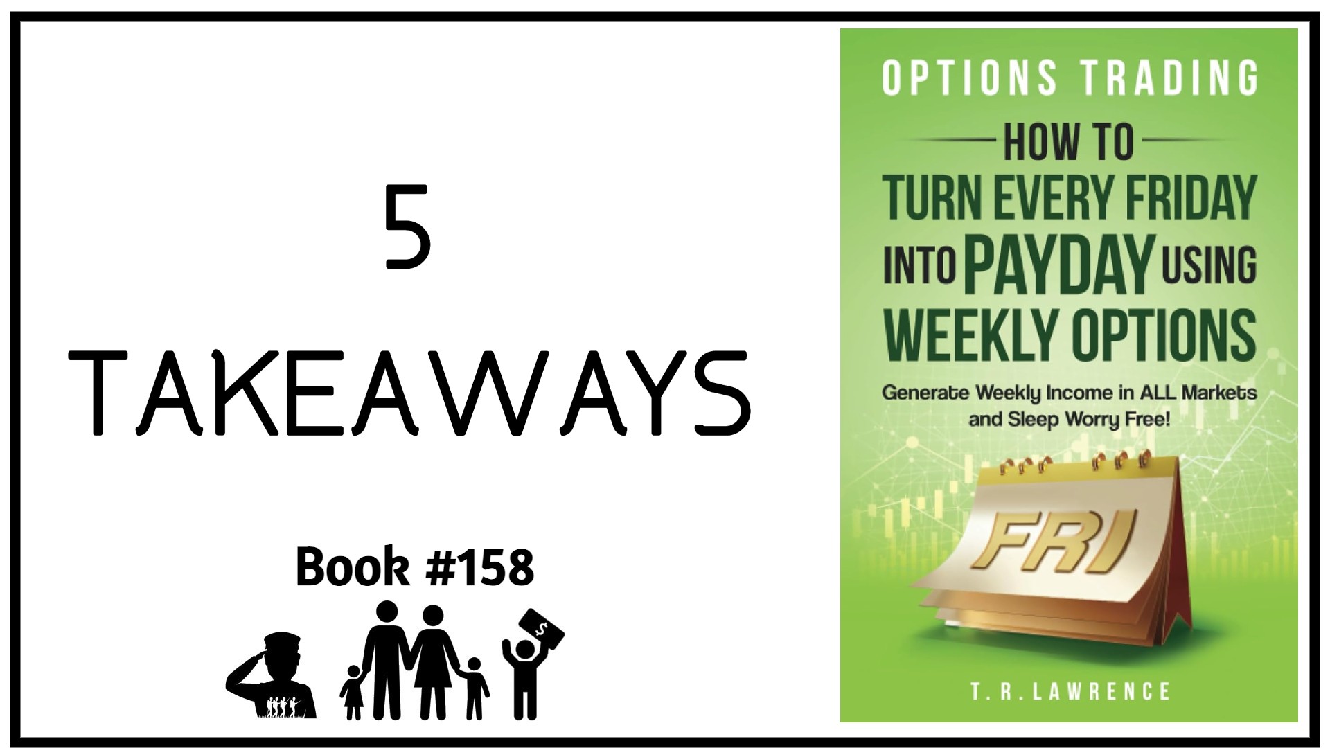 5 Takeaways from “Options Trading: How to Turn Every Friday into Payday Using Weekly Options”