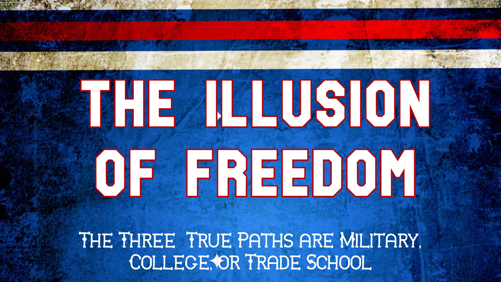 The Illusion of Freedom