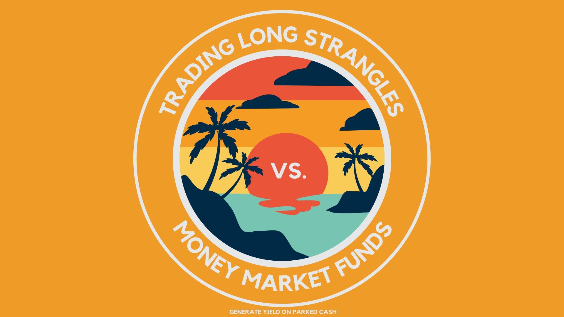 Trading Long Strangles vs. MMFs