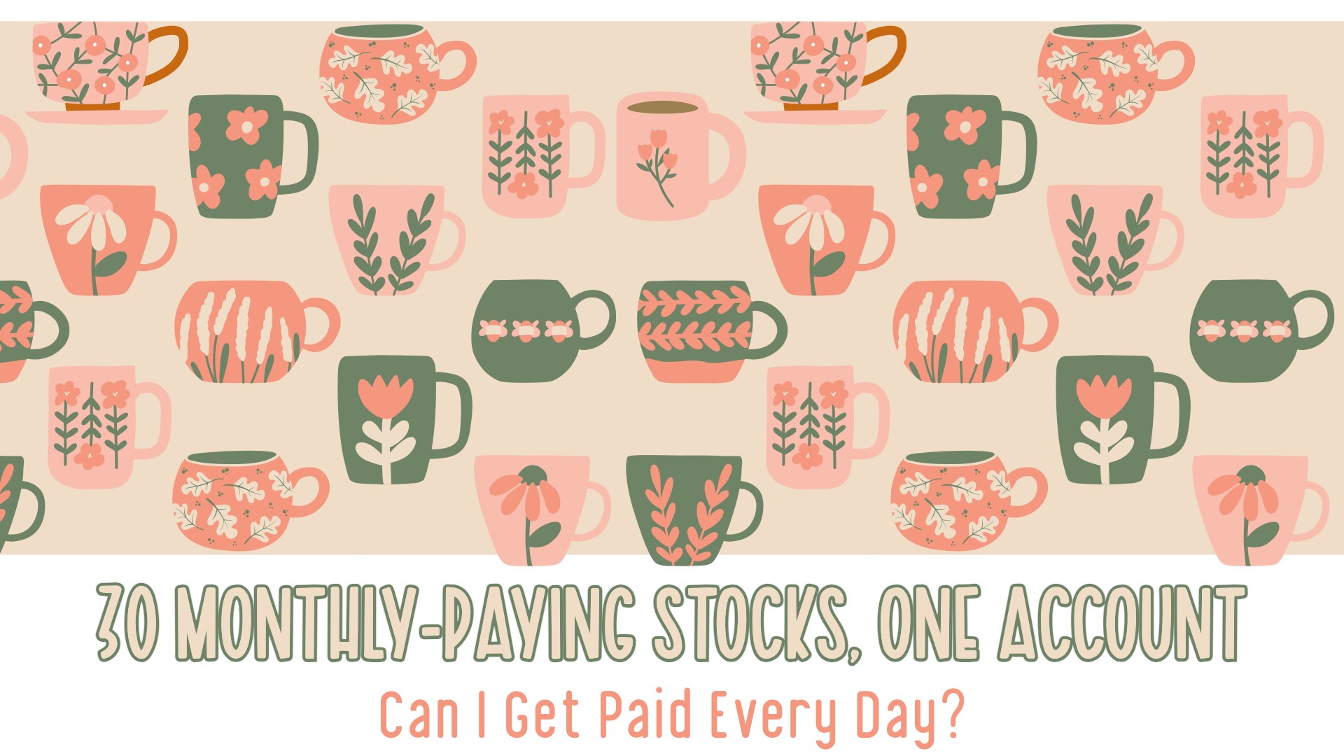 30 Monthly-Paying Stocks, One Account: Can I Get Paid Every Day?