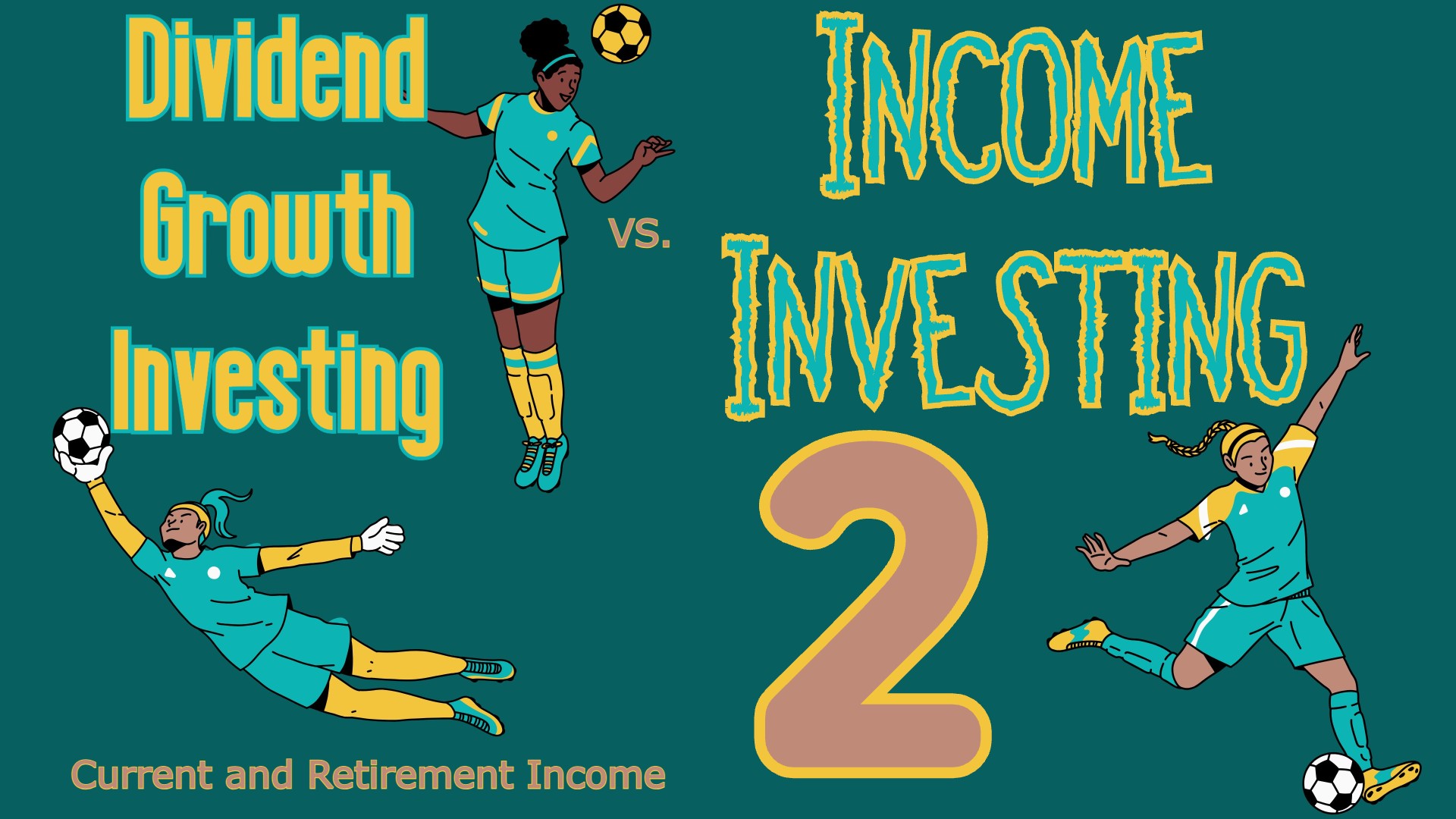 Dividend Growth Investing vs. Income Investing 2: Current and Retirement Income