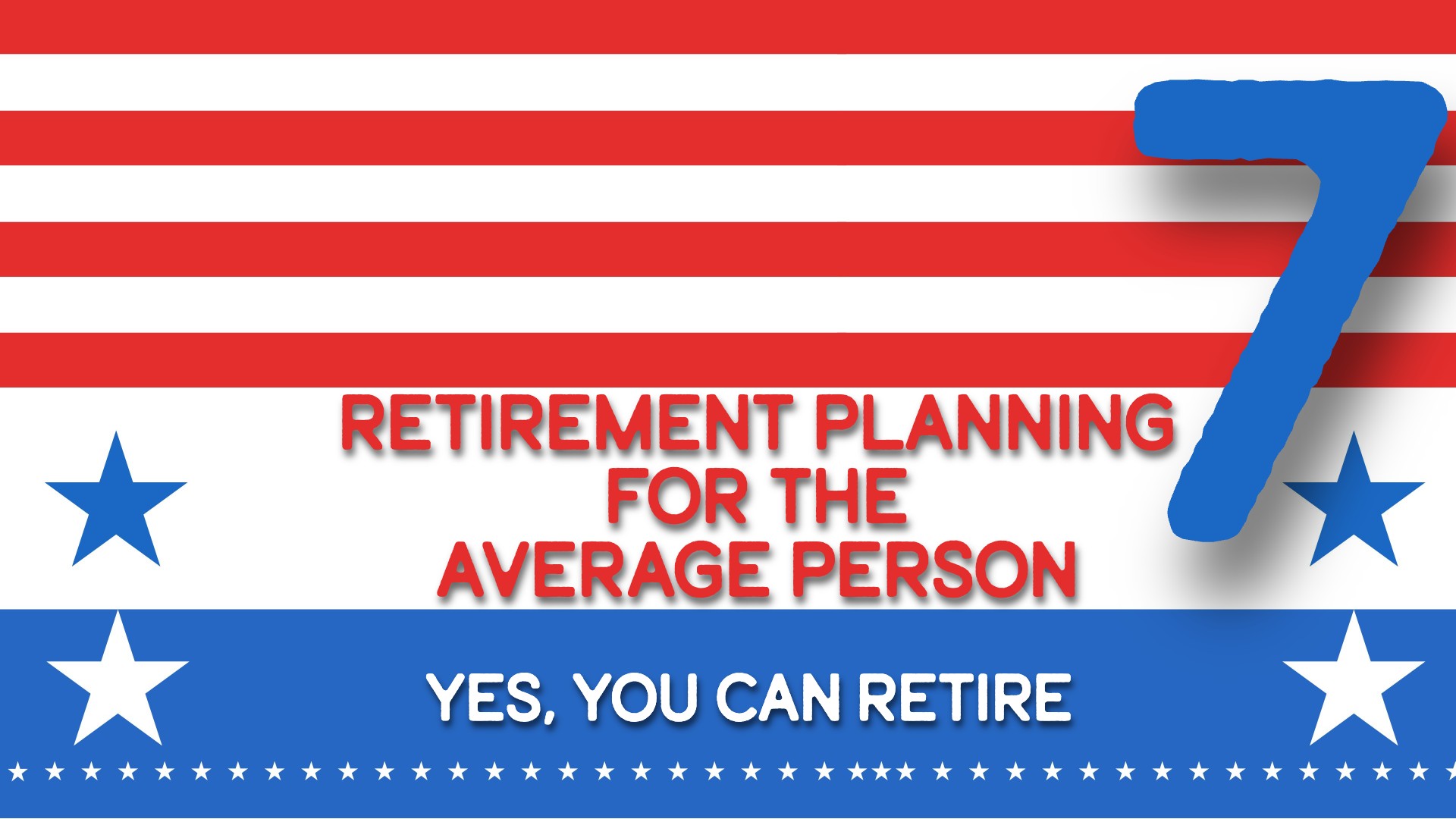 Retirement Planning in the Average Person 7