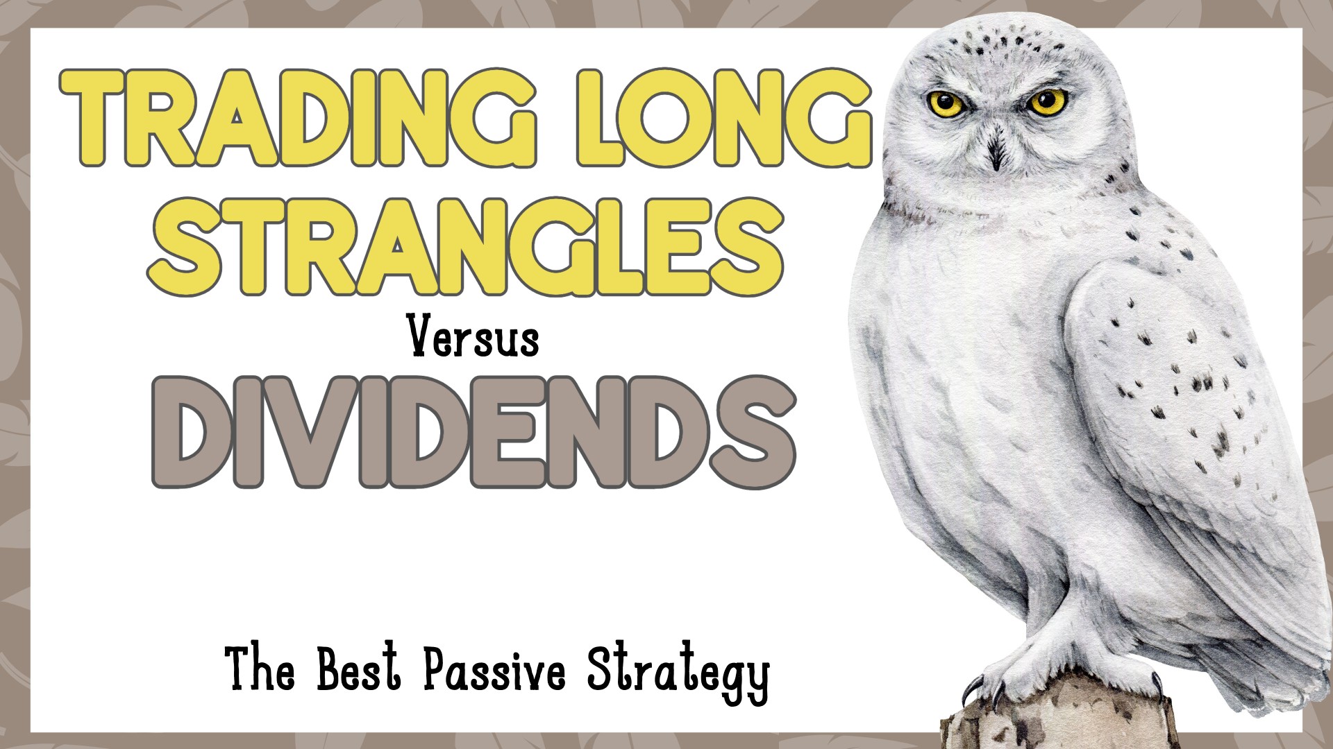 Trading Long Strangles vs. Dividends