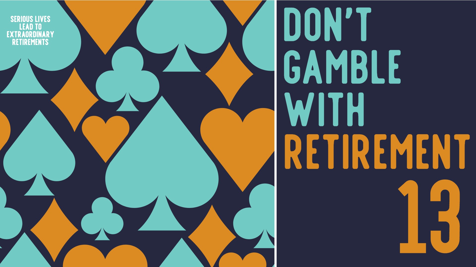 Don't Gamble with Retirement 13