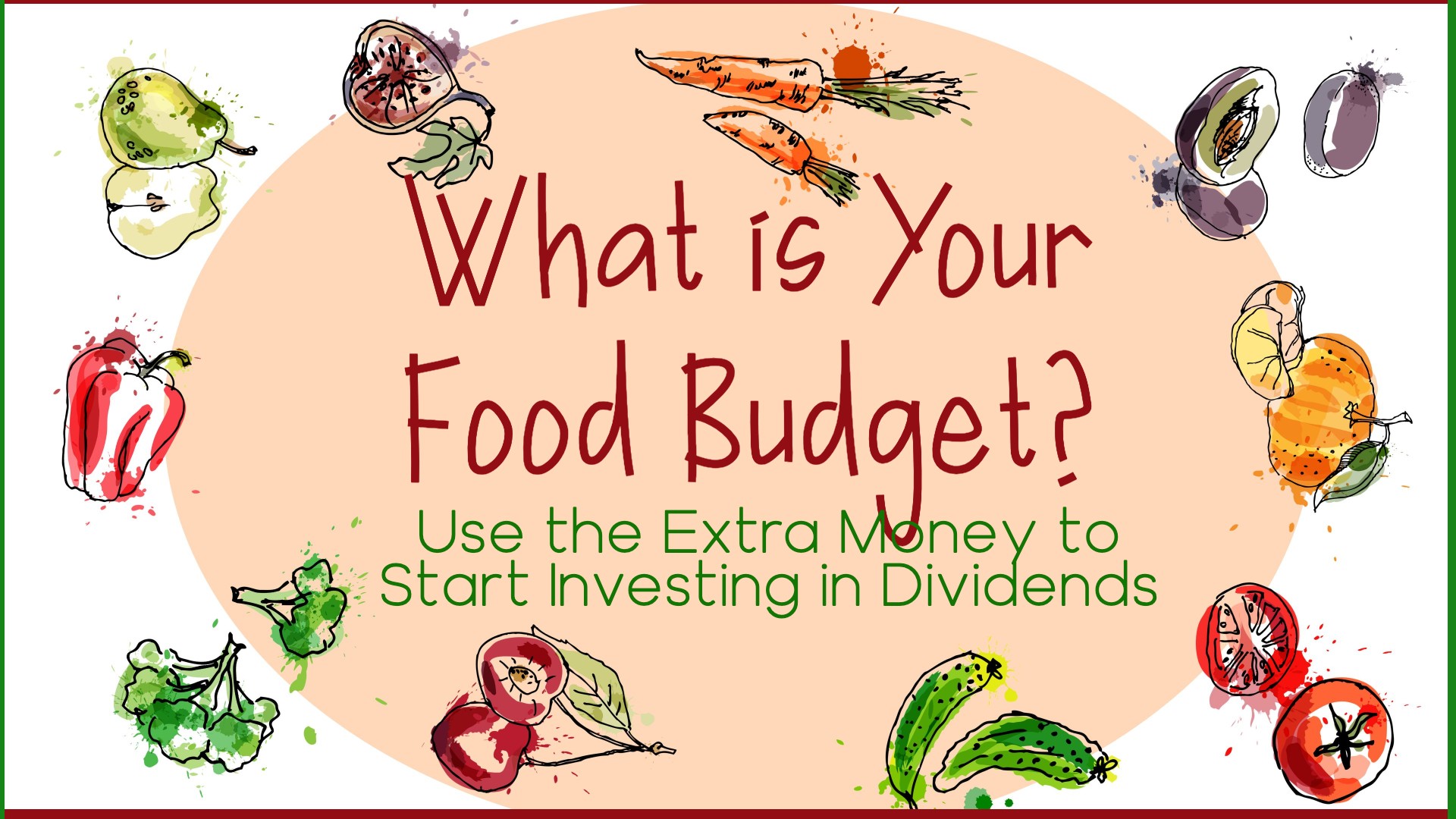 What is Your Food Budget? Use the Extra Money to Start Investing in Dividends