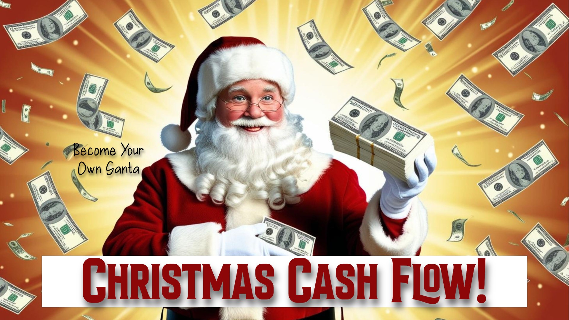 Christmas Cash Flow! Become Your Own Santa