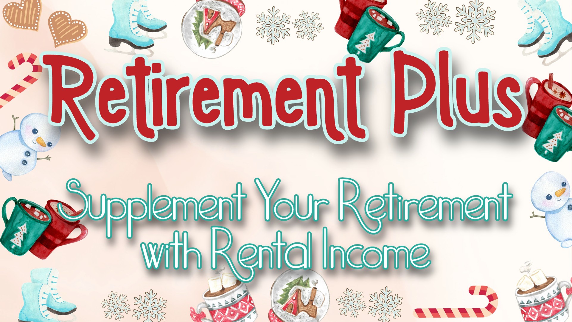 Retirement Plus: Supplement Your Retirement with Rental Income