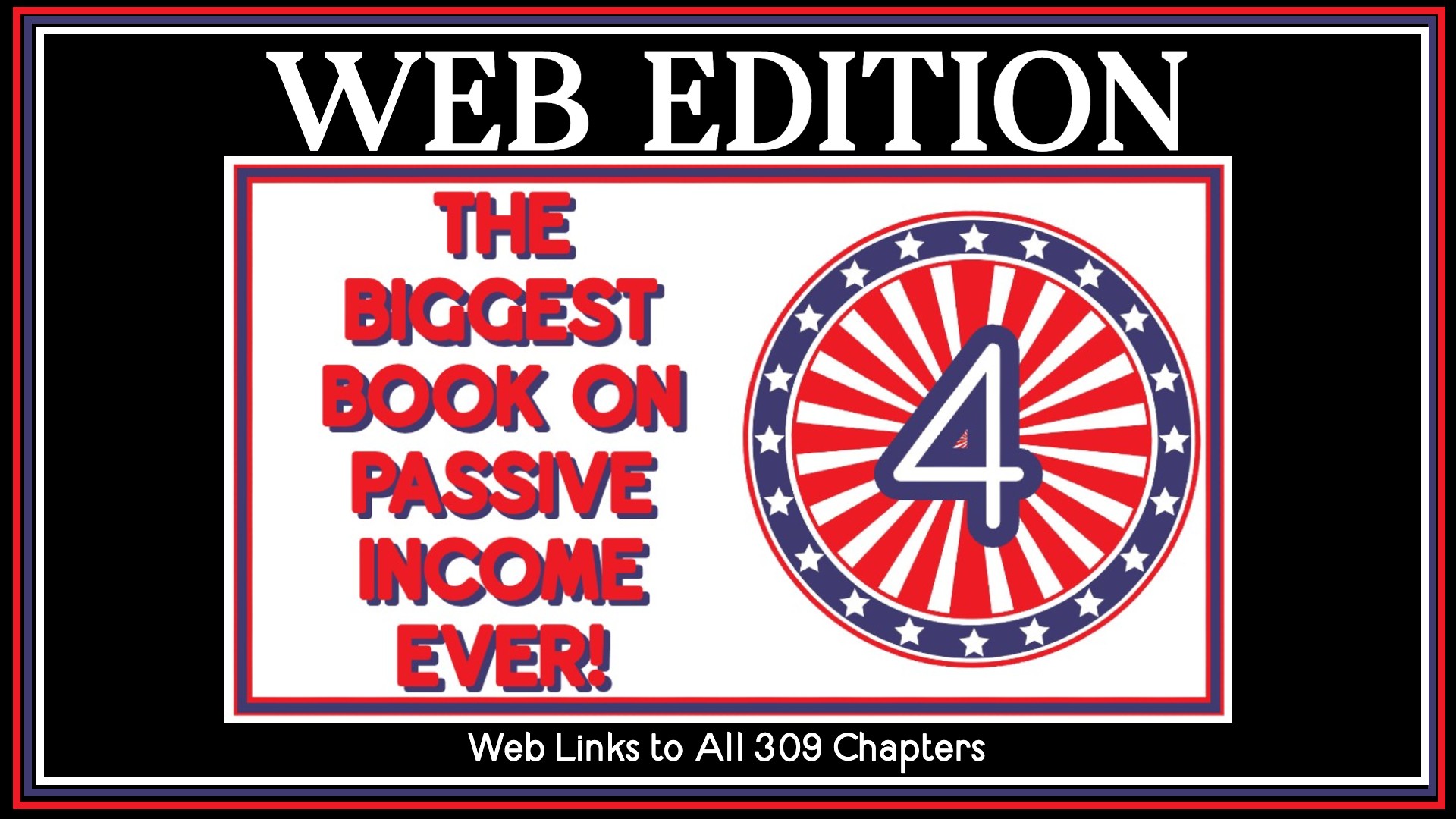 Web Edition- The Biggest Book on Passive Income Ever 4!