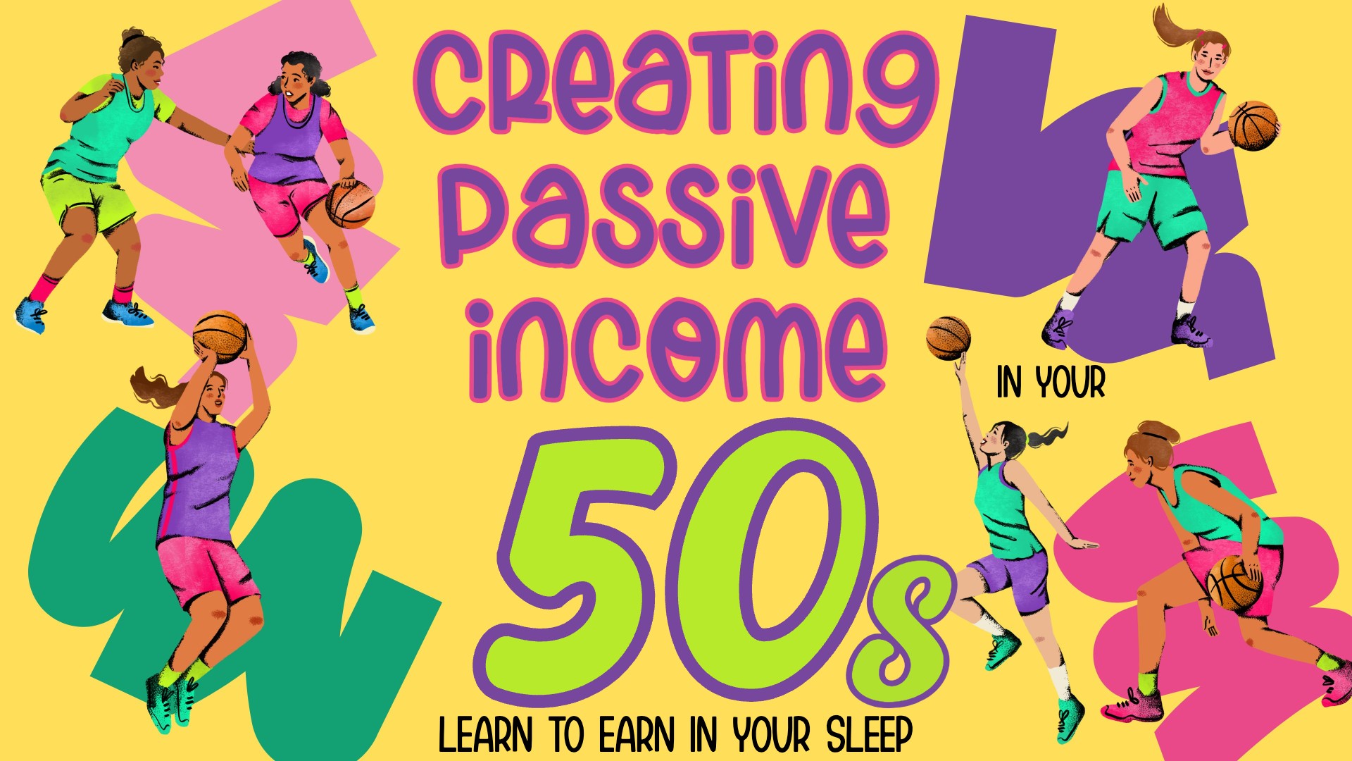 Creating Passive Income in Your 50s: Learn to Earn in Your Sleep