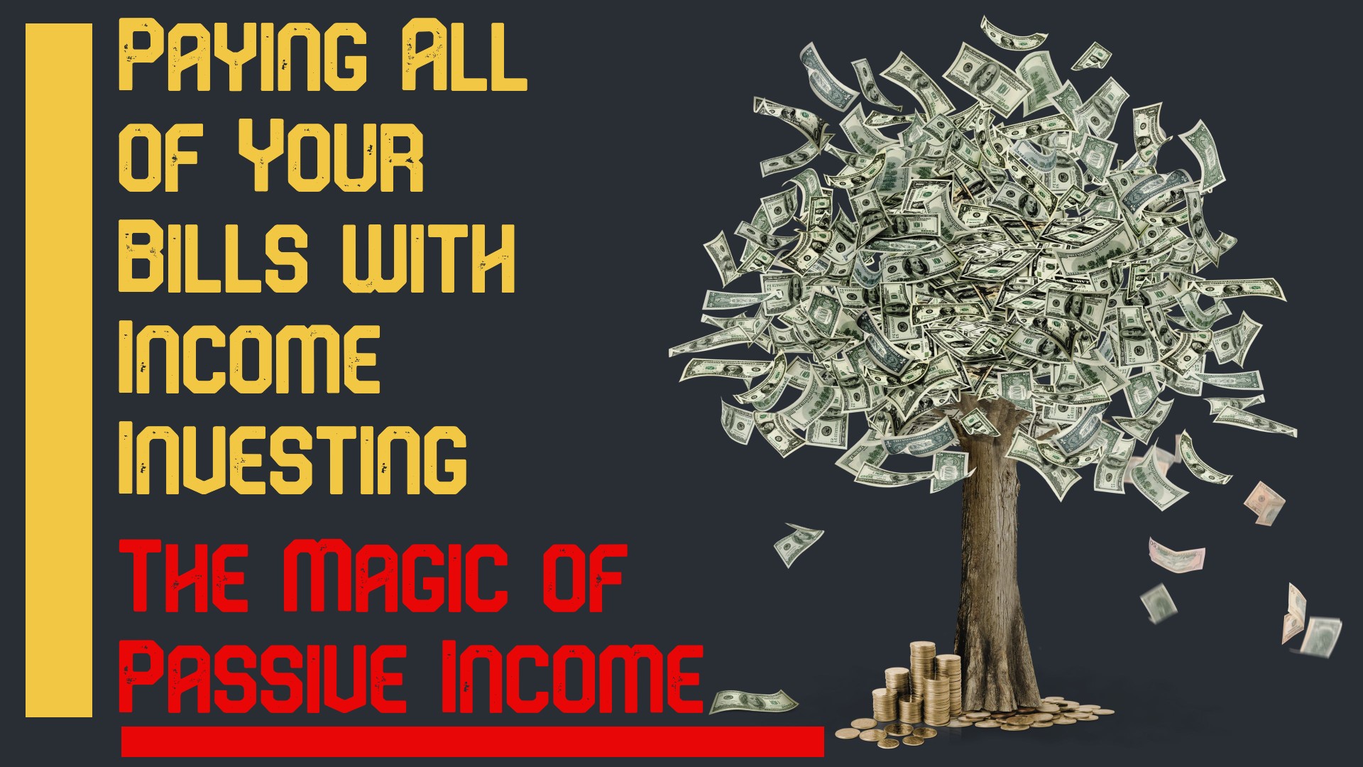 Paying All of Your Bills with Income Investing