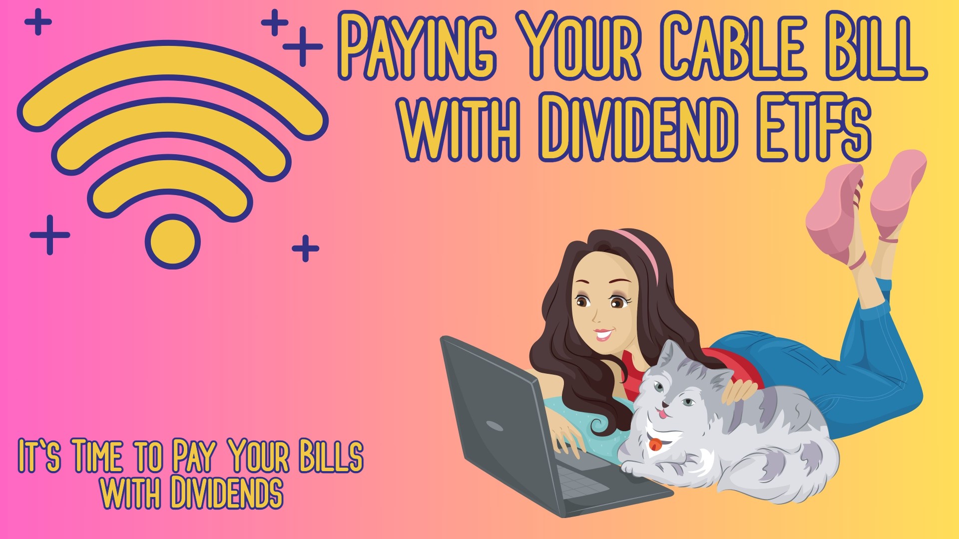 Paying Your Cable Bill with Dividend ETFs: It’s Time to Pay Your Bills with Dividends