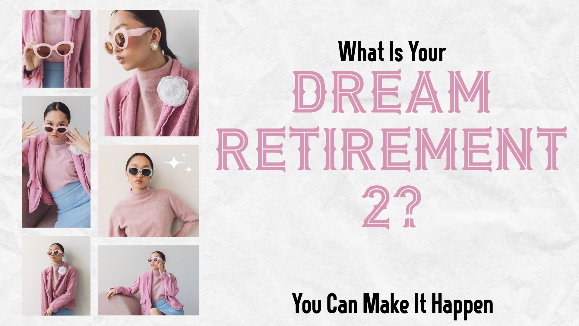 What is Your Dream Retirement 2? You Can Make It Happen