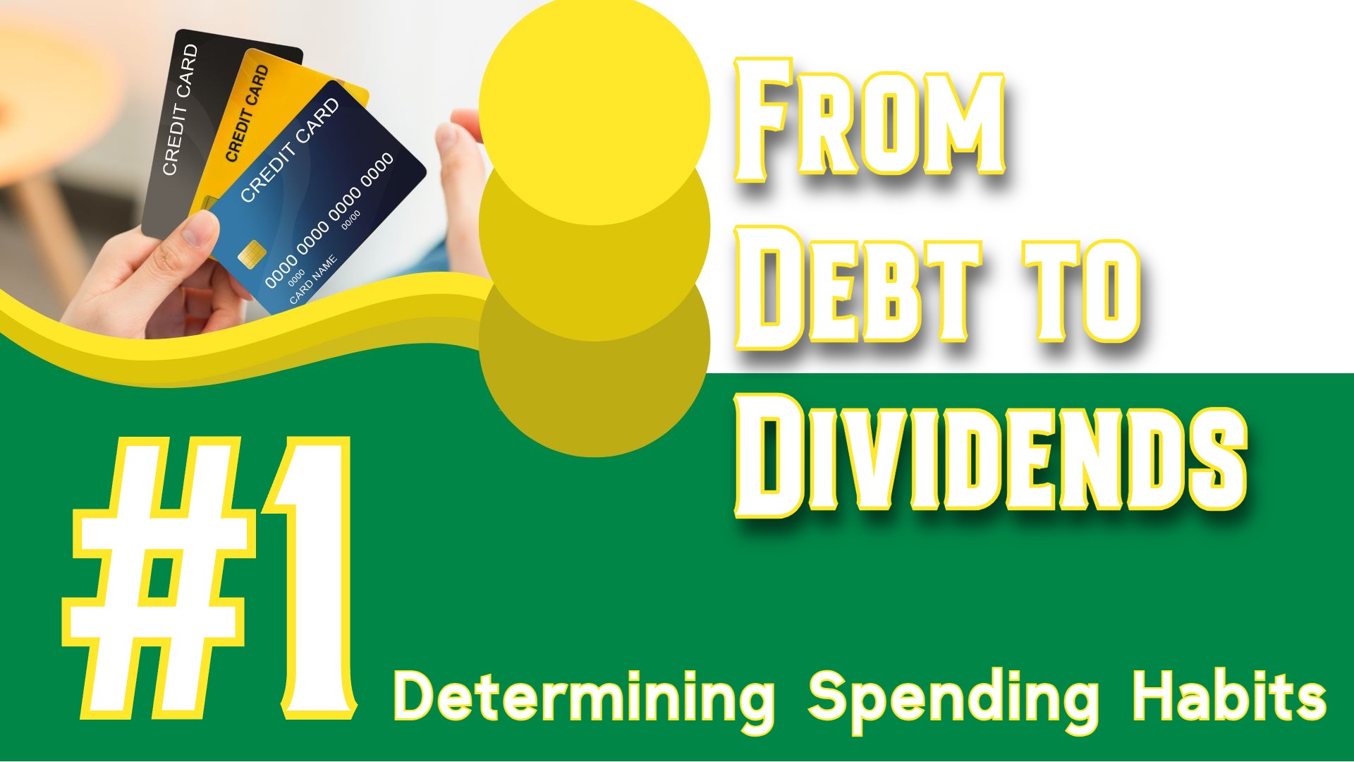 From Debt to Dividends #1: Determining Spending Habits