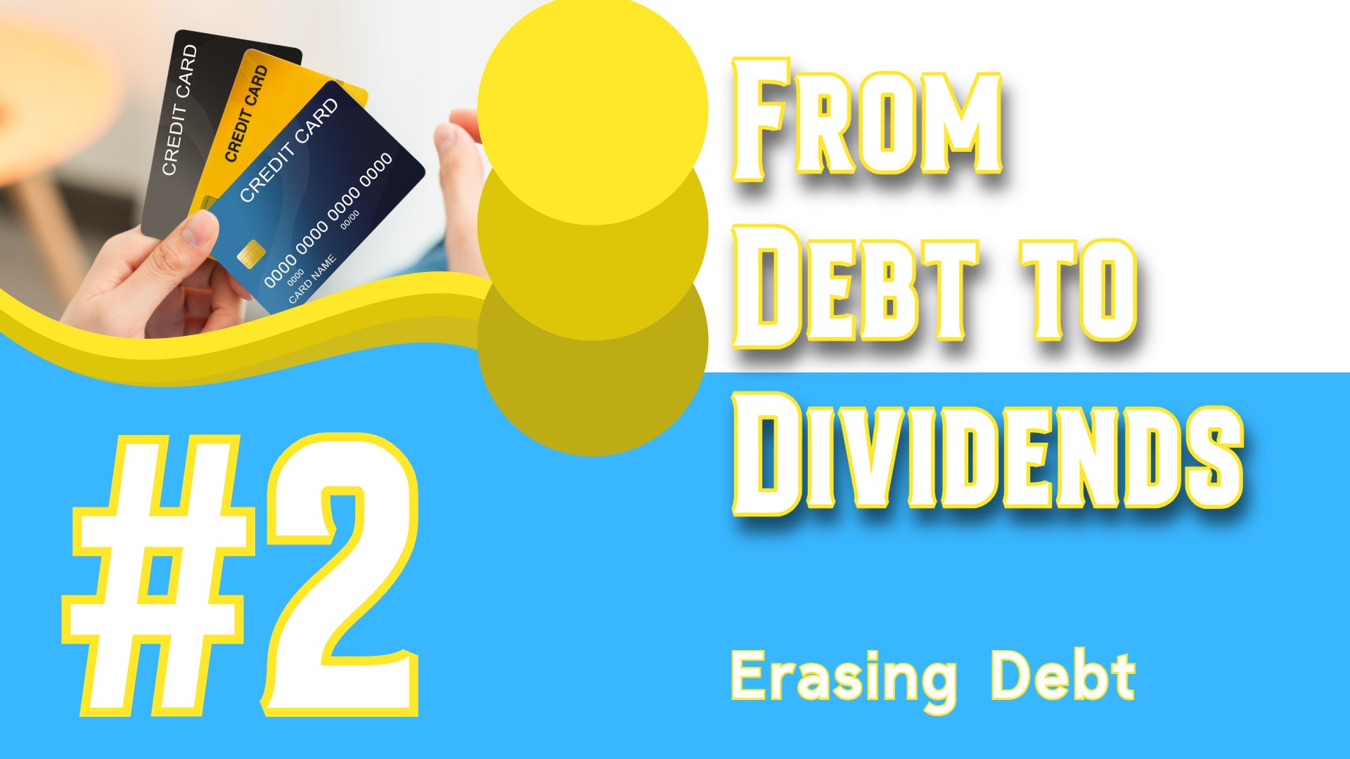 From Debt to Dividends 2