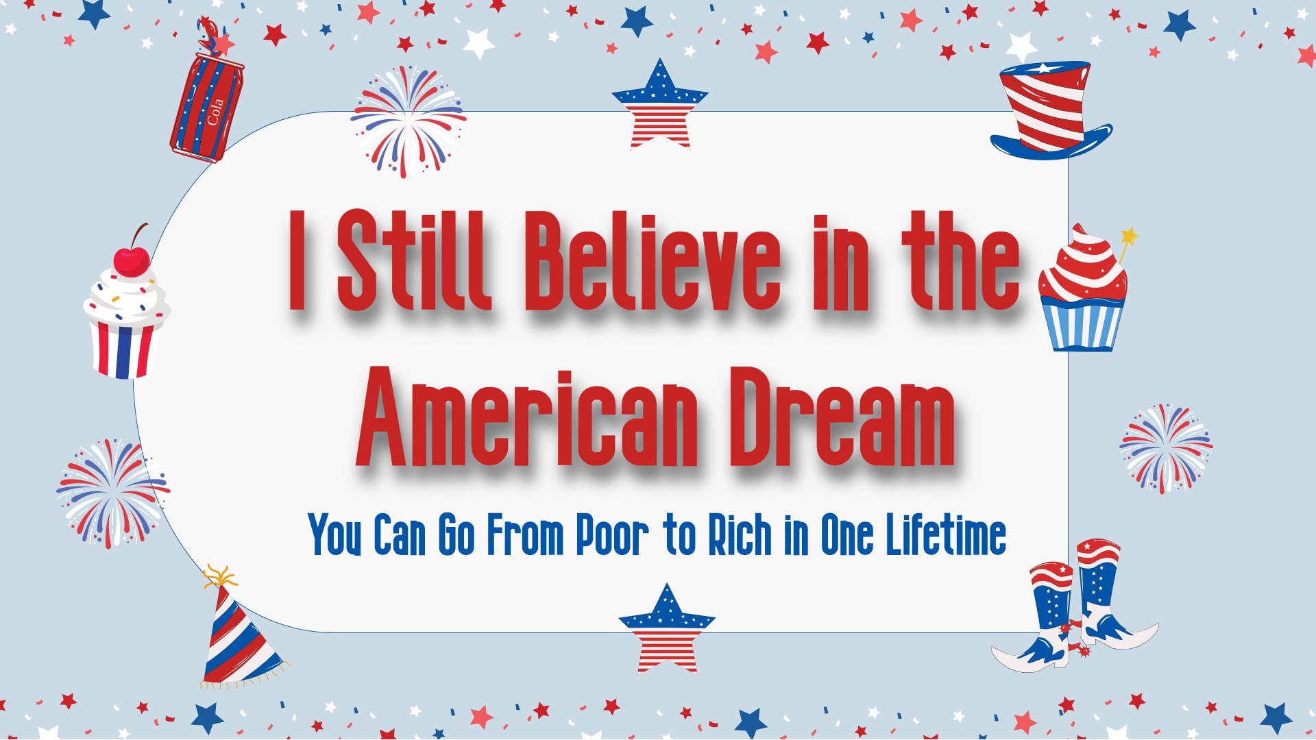 I Still Believe in the American Dream