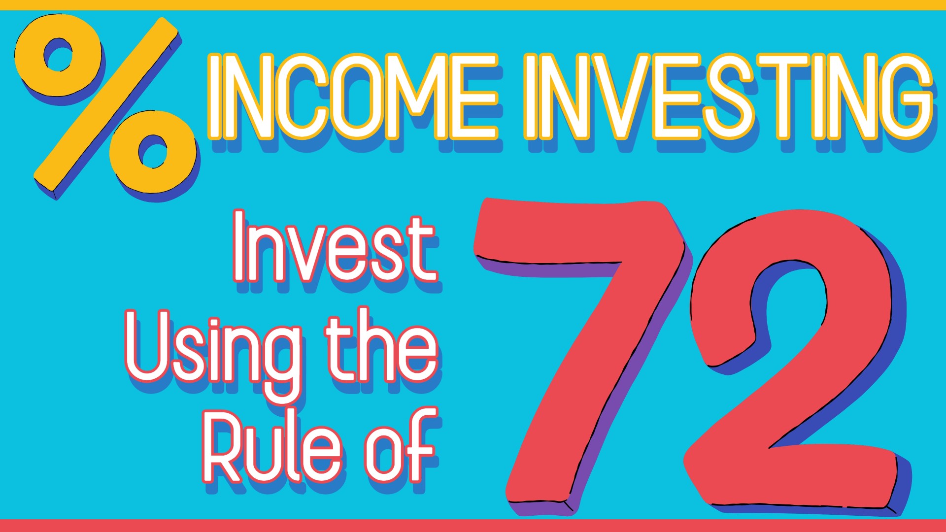 Income Investing: Invest Using the Rule of 72