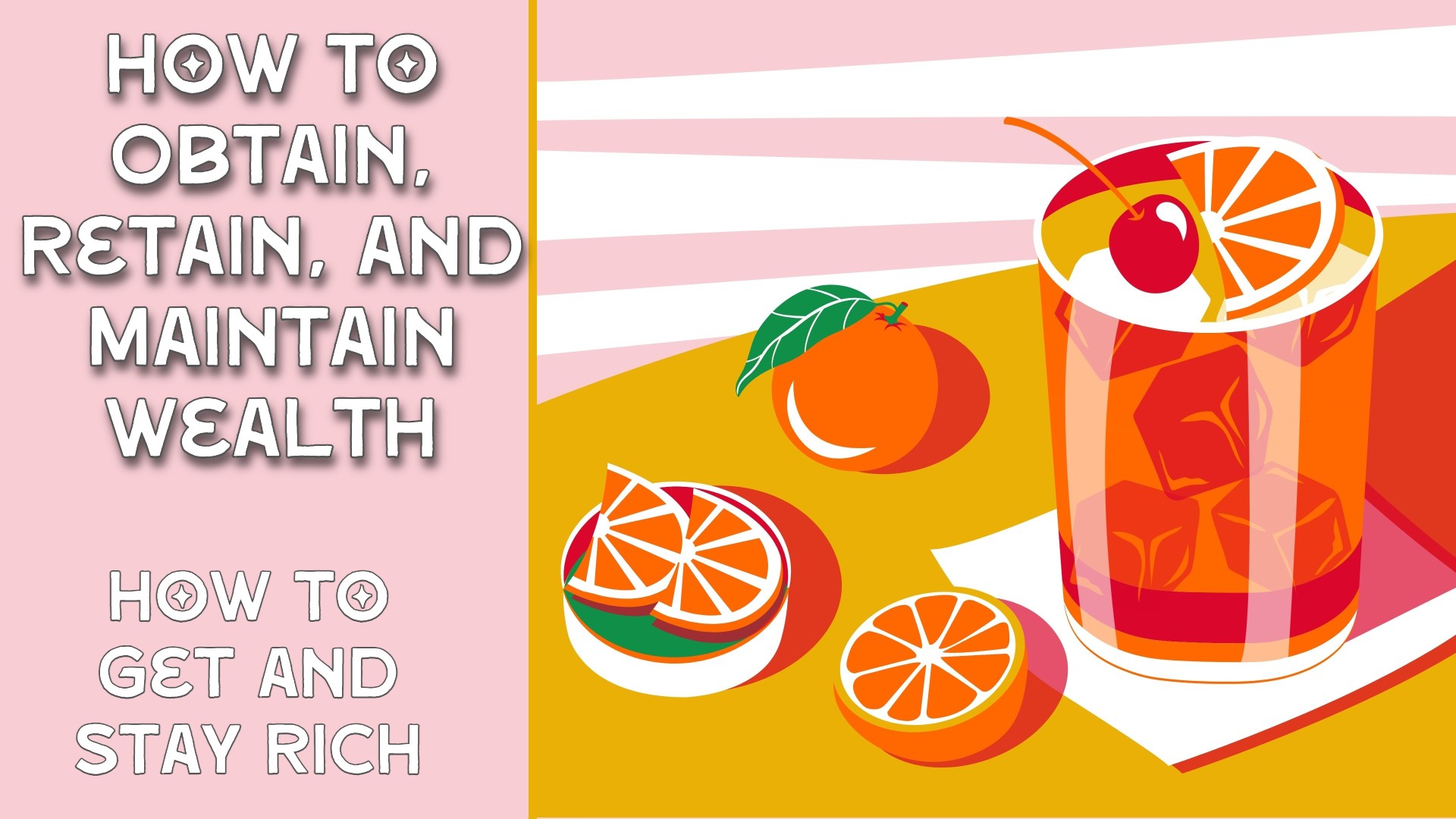 How to Obtain Retain and Maintain Wealth