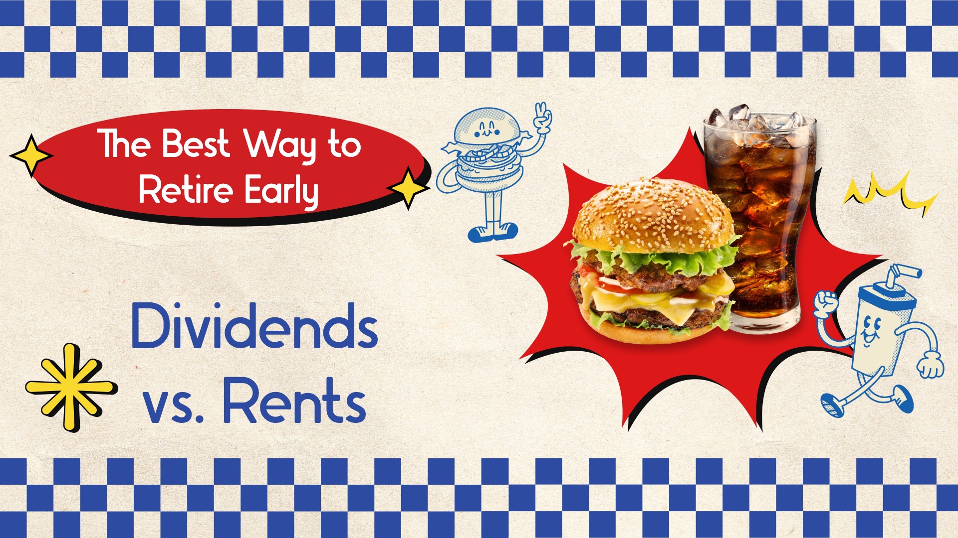 The Best Way to Retire Early: Dividends vs. Rents