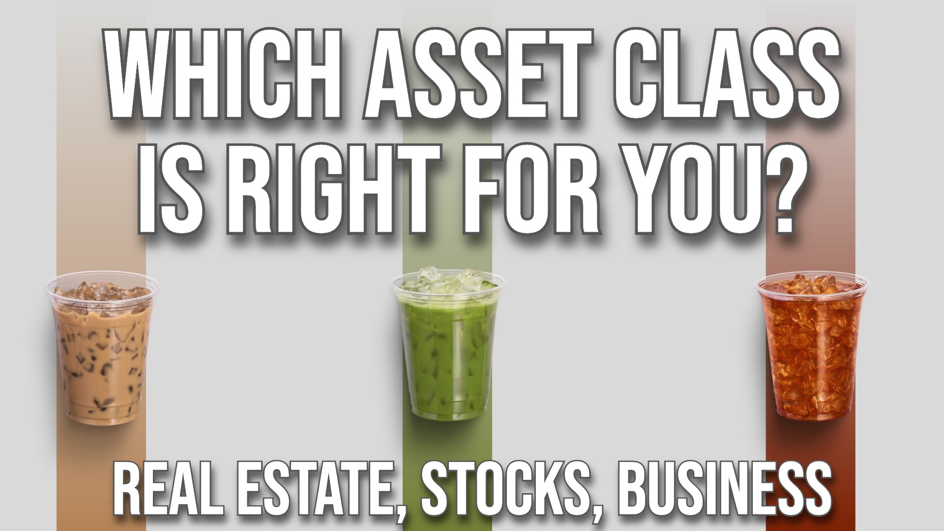 Which Asset Class is Right for You